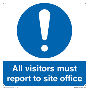 All visitors must report to site office